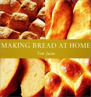 Cover of: Making Bread At Home | Tom Jaine
