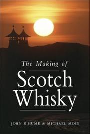 Cover of: The Making of Scotch Whisky: A History of the Scotch Whiskey Distilling Industry