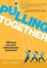 Cover of: Pulling Together: 10 Rules for High-Performance Teamwork