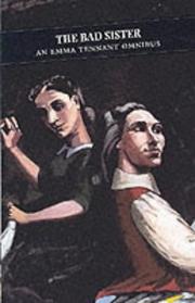 Cover of: Bad Sister: An Emma Tennant Omnibus (Canongate Classics)