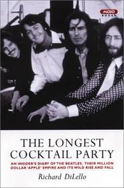 Cover of: The Longest Cocktail Party: An Insider's Diary of The Beatles, Their Million-Dollar 'Apple' Empire and Its Wild Rise and Fall