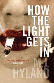 Cover of: How the Light Gets In by M.J. Hyland