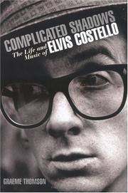 Cover of: Complicated Shadows: The Life and Music of Elvis Costello
