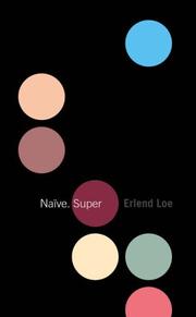 Cover of: Naive. Super by Erlend Loe