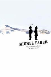 Cover of: The Fahrenheit Twins by Michel Faber, MICHAEL FABER, Michel Faber, Michel Faber