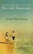 Cover of: I'll Steal You Away by Niccolò Ammaniti