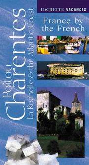 Cover of: Vacances Poitou Charentes: La Rochelle & The Atlantic Coast by Hachette