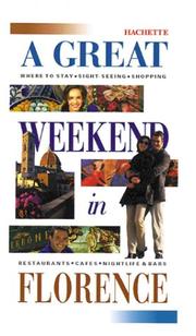 Cover of: A Great Weekend In Florence by Hachette