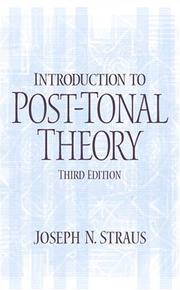 Cover of: Introduction to Post-Tonal Theory (3rd Edition) | Joseph N. Straus
