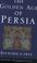 Cover of: The golden age of Persia