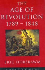 Cover of: The Age of Revolution 1789-1848 (History of Civilization) by Eric Hobsbawm