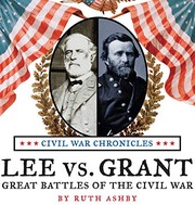 Cover of: Lee vs. Grant, Great Battles of the Civil War