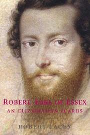 Robert, Earl of Essex by Robert Lacey