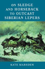 Cover of: On sledge and horseback to outcast Siberian lepers