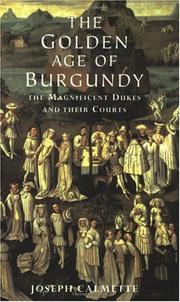 Cover of: The golden age of Burgundy by Joseph Calmette