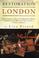 Cover of: Restoration London