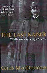 Cover of: The Last Kaiser by Giles MacDonogh