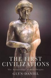 Cover of: The first civilizations: the archaeology of their origins