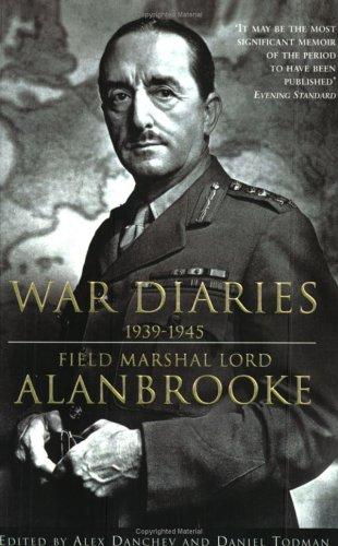 War Diaries, 1939-1945 by Alanbrooke, Alan Brooke Viscount