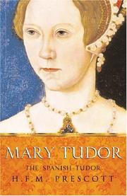 Cover of: Mary Tudor by H. F. M. (Hilda Frances Margaret) Prescott