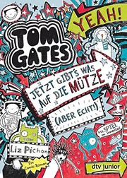 Cover of: Tom Gates, Bd. 6 : Jetzt gibt's was auf die Mütze by Liz Pichon