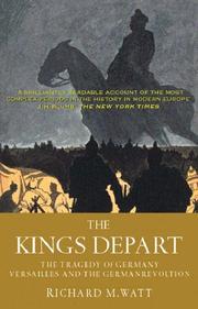Cover of: The Kings Depart by Richard M. Watt