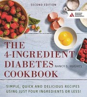 Cover of: The 4-Ingredient Diabetes Cookbook by Nancy S. Hughes