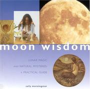 Cover of Moon Wisdom: Lunar Magic and Natural Mysteries by Sally Morningstar