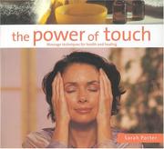 Cover of: The Power of Touch: Using Essential Oils for Health and Healing