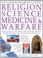 Cover of: Religion, Science, Medicine & Warfare (Illustrated History Encyclopedia)