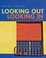 Cover of: Looking Out, Looking In