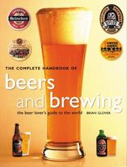 Cover of: The Complete Handbook of Beers and Brewing by Brian Glover