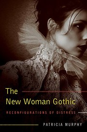 Cover of: The New Woman Gothic by Patricia Murphy