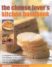Cover of: The Cheese-Lover's Kitchen Handbook (Illustrated Encyclopedia) by Juliet Harbutt