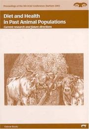 Cover of: Diet and Health in Past Animal Populations: Current Research and Future Directions (Proceedings of the 9th ICAZ Conference, Durham 2002) (Proceedings of the 9th Icaz Conference, Durham 2002)