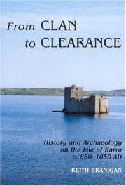 Cover of: From Clan to Clearance: History And Archaeology On The Isle Of Barra C.850-1850 AD