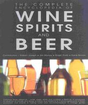 The complete encyclopedia of wine, beer, and spirits by Andrews McMeel Publishing, Robert Joseph