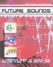 Cover of: Future Sounds: An Insider's Guide to Making and Selling Music in the Digital Age