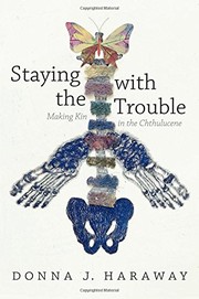 Cover of: Staying with the Trouble by Donna  J. Haraway