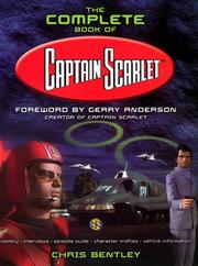 Cover of: Complete Book of Captain Scarlet by Chris Bentley