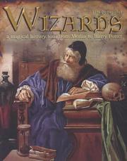 Cover of: Wizards: A Magical History Tour from Merlin to Harry Potter