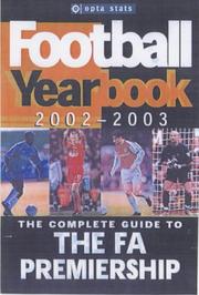 Cover of: Opta Football Yearbook 2003: The Complete Guide to the FA Premiership (Opta Stats)