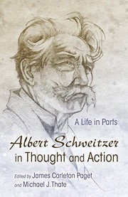 Cover of: Albert Schweitzer in Thought and Action: A Life in Parts