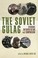 Cover of: The Soviet Gulag