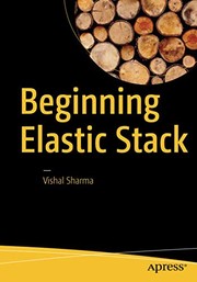 Beginning Elastic Stack by Vishal Sharma