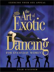 Cover of: Art Of Exotic Dancing For Everyday Women