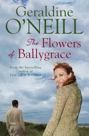 Cover of: The Flowers of Ballygrace by Geraldine O'Neill