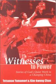Cover of: Witnesses to Power by Tetsunao Yamamori, Kim-kwong Chan