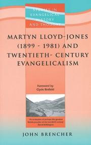 Cover of: Martyn Lloyd-Jones 1899 - 1981 and Twentieth-Century Evangelicalism