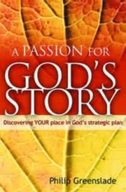 Cover of: A Passion for God's Story: Discovering Your Place in God's Strategic Plan